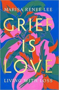 Grief Is Love Book - Grief books for adults