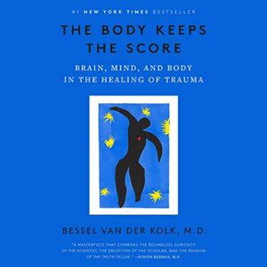 The Body Keeps the Score: Brain, Mind, and Body in the Healing of Trauma Book - Grief books for adults