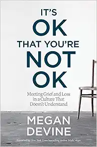 It's OK That You're Not OK Book - Grief books for adults