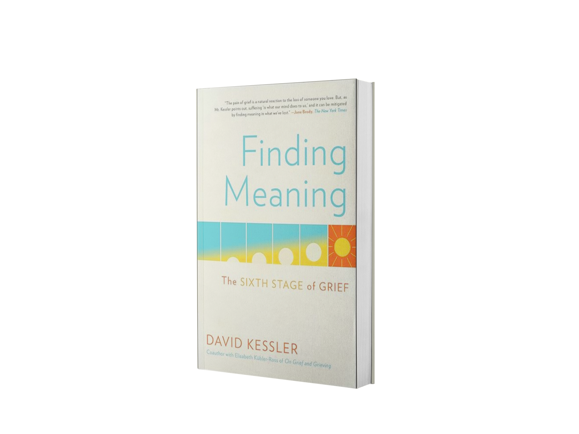 Finding Meaning: The Sixth Stage of Grief