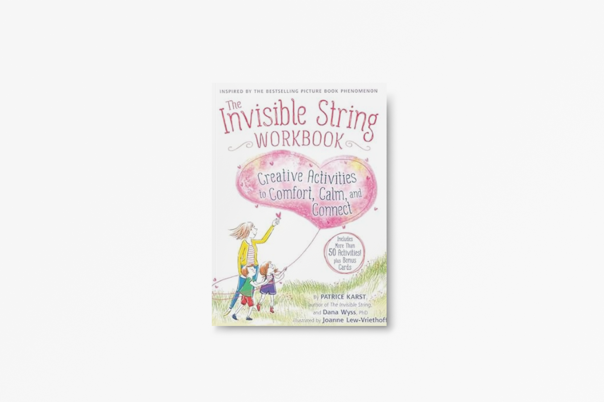 The Invisible String Workbook: Creative Activities to Comfort, Calm, and Connect