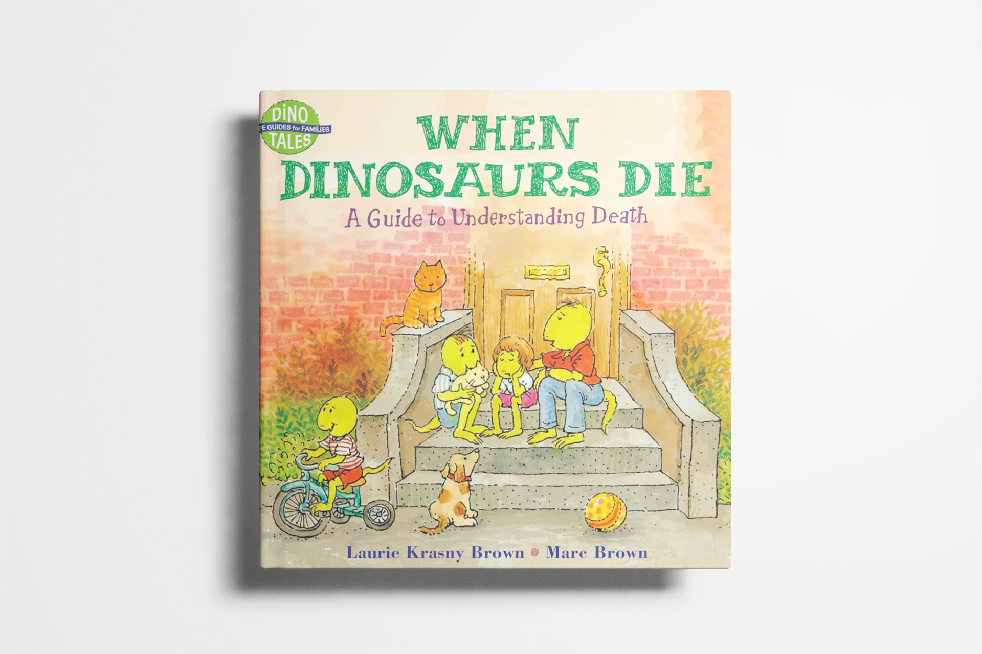 When Dinosaurs Die: A Guide to Understanding Death (Dino Tales: Life Guides for Families)